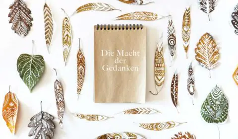 die Macht der Gedanken