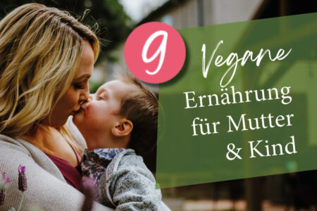 Kurs für Vegane Ernährung für Mutter und Kind