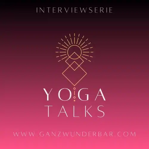 Yoga Talks Grafik zu der Interviewserie auf Ganzwunderbar
